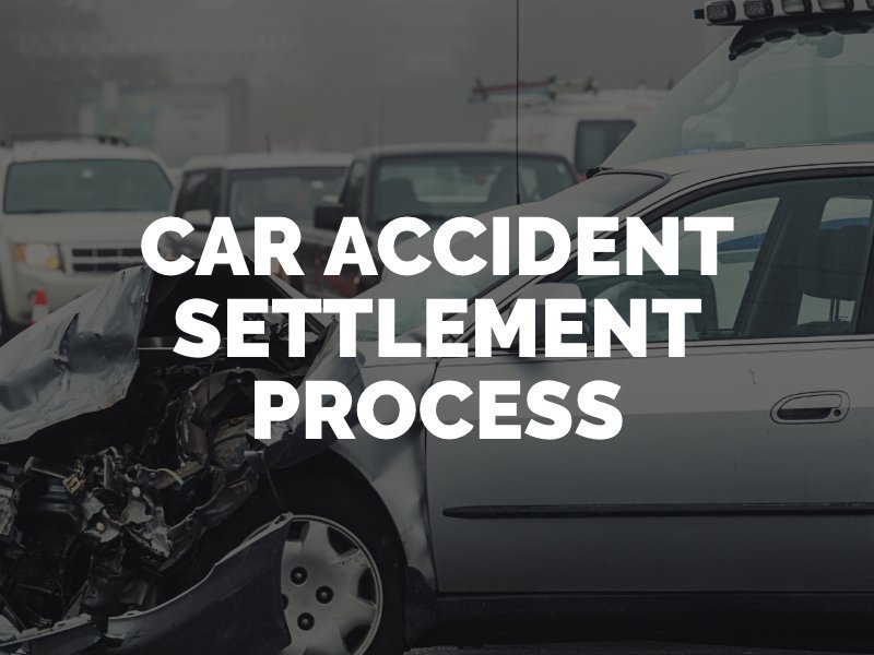 Car Accident Settlement Process