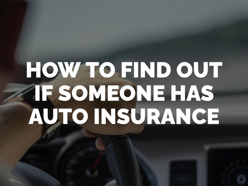 How To Find Out If Someone Has Car Insurance