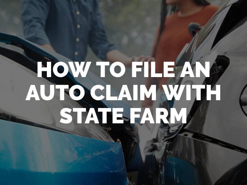 State Farm Auto Claims: Filing a Car Accident Claim