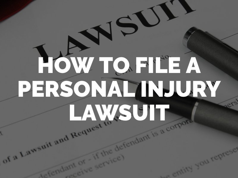 How To File A Personal Injury Lawsuit