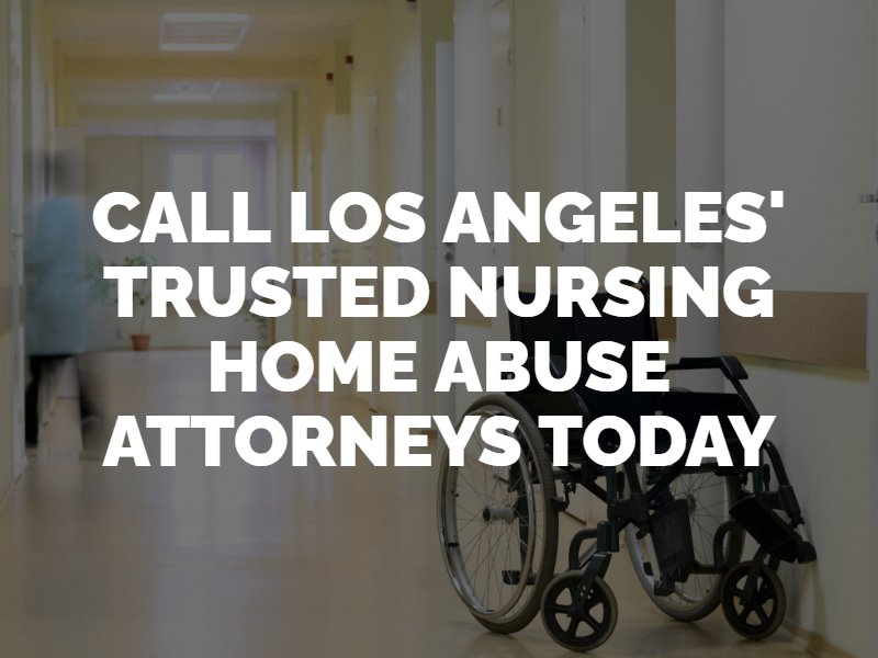 Los Angeles Nursing Home Abuse Attorneys