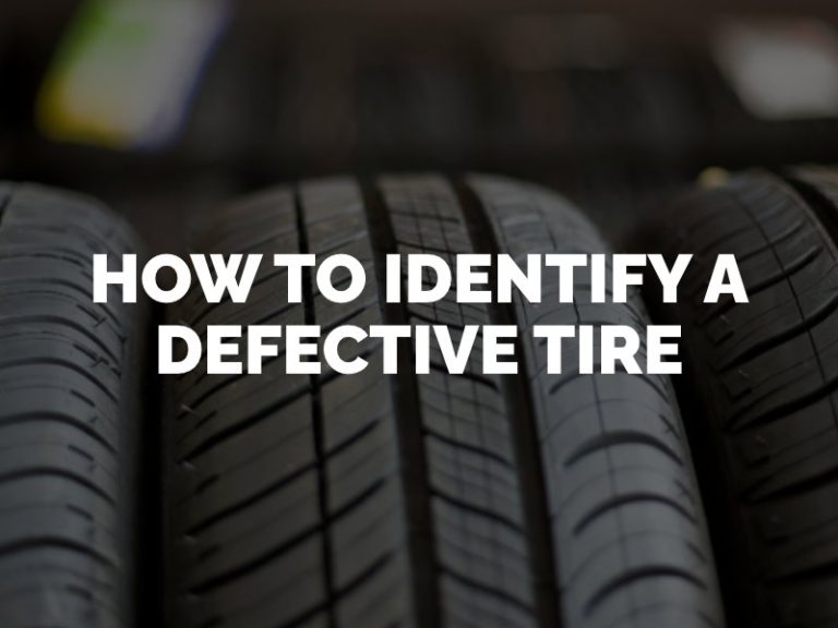 How Can You Tell if a Tire is Defective?