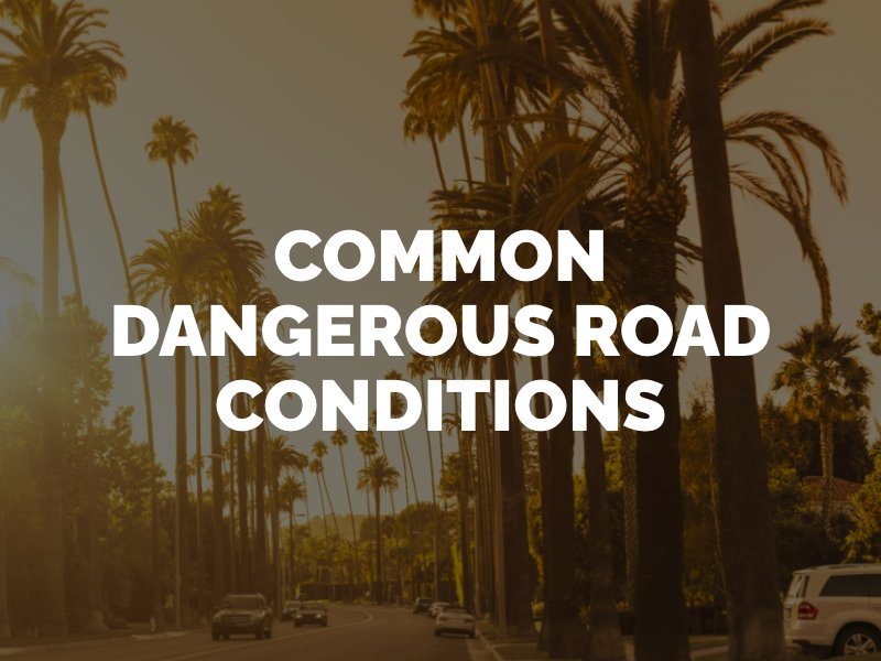 Common dangerous road conditions