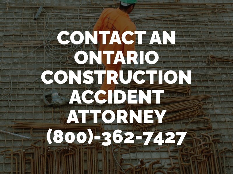 Contact An Ontario Construction Accident Attorney