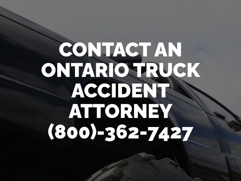 Contact An Ontario Truck Accident Attorney 