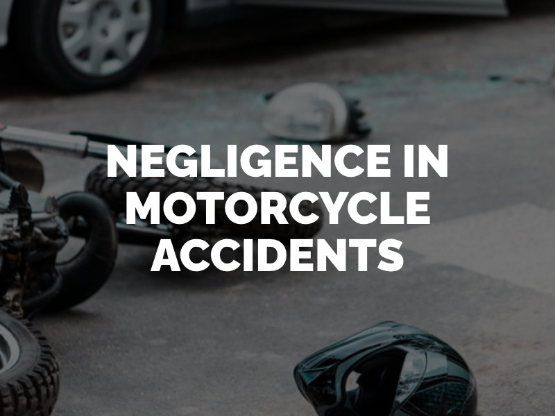 negligence in motorcycle accidents