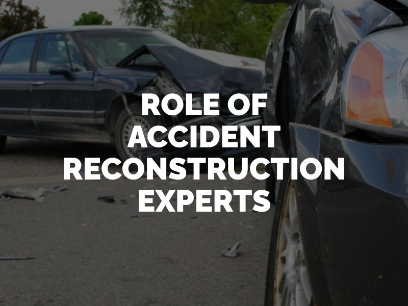 role of accident reconstruction experts in a car accident