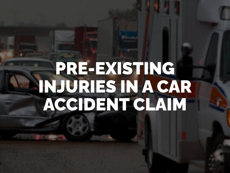 pre-existing injuries in a car accident claim