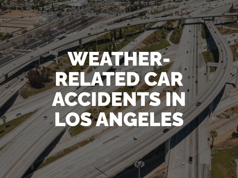 weather-related accidents in los angeles